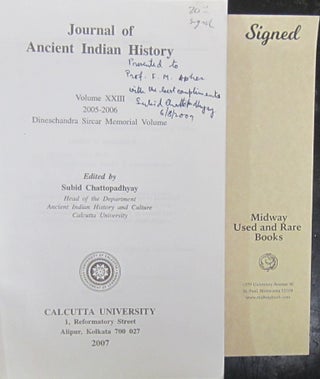 Journal of Ancient Indian History Volume XXIII 2005-2006 Dineschandra Sircar Memorial Volume.