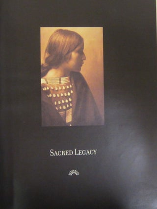 Sacred Legacy: Edward S. Curtis and the North American Indian.; Photographs by Edward S.Curtis.