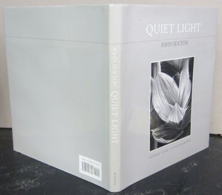 Item #72918 Quiet Light Fifteen Years of Photographs. lJohn Sexton