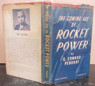 Item #72973 THE COMING AGE OF ROCKET POWER. G. Edward Pendray