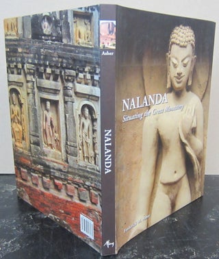 Item #73044 Nalanda: Situating the Great Monastery. Frederick M. Asher