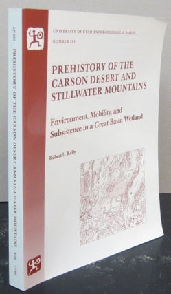 Item #73076 Prehistory Of The Carson Desert And Stillwater Mountains - Environment, Mobility, And...