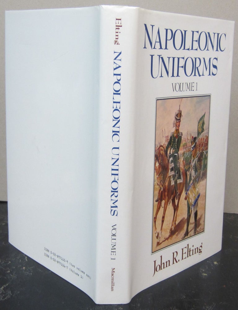 Item #73077 Napoleonic Uniforms Volume 1. John R. Elting.