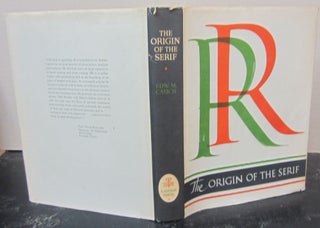 Item #73109 The Origin of the Serif : Brush Writing & Roman Letters. Edward M. Catich