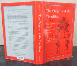 Item #73110 The Origins of the Tiandihui; The Chinese Triads in Legend and History. Dian H....