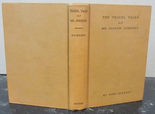 Item #73120 The Travel Tales of Mr. Joseph Jorkens. Lord Dunsany