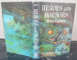 Item #73129 Heroes and Horrors. Fritz Leiber, Stuart Schiff
