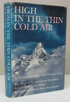 Item #73268 High in the Thin Cold Air. Sir Edmund Hillary, Desmond Doig