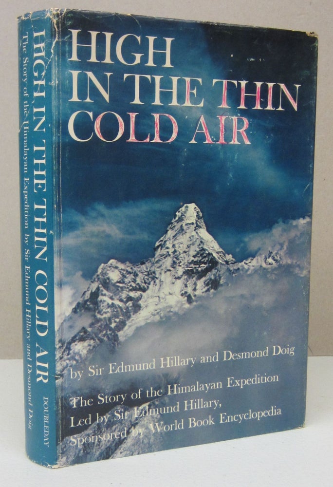 Item #73268 High in the Thin Cold Air. Sir Edmund Hillary, Desmond Doig.