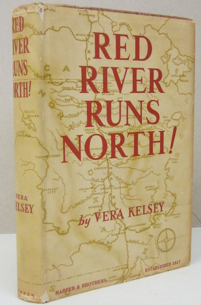 Item #73272 Red River Runs North! Vera Kelsey.