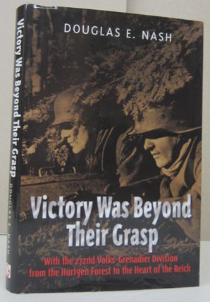 Item #73278 Victory Was Beyond Their Grasp; With the 272nd Volks-Grenadier Division from the...