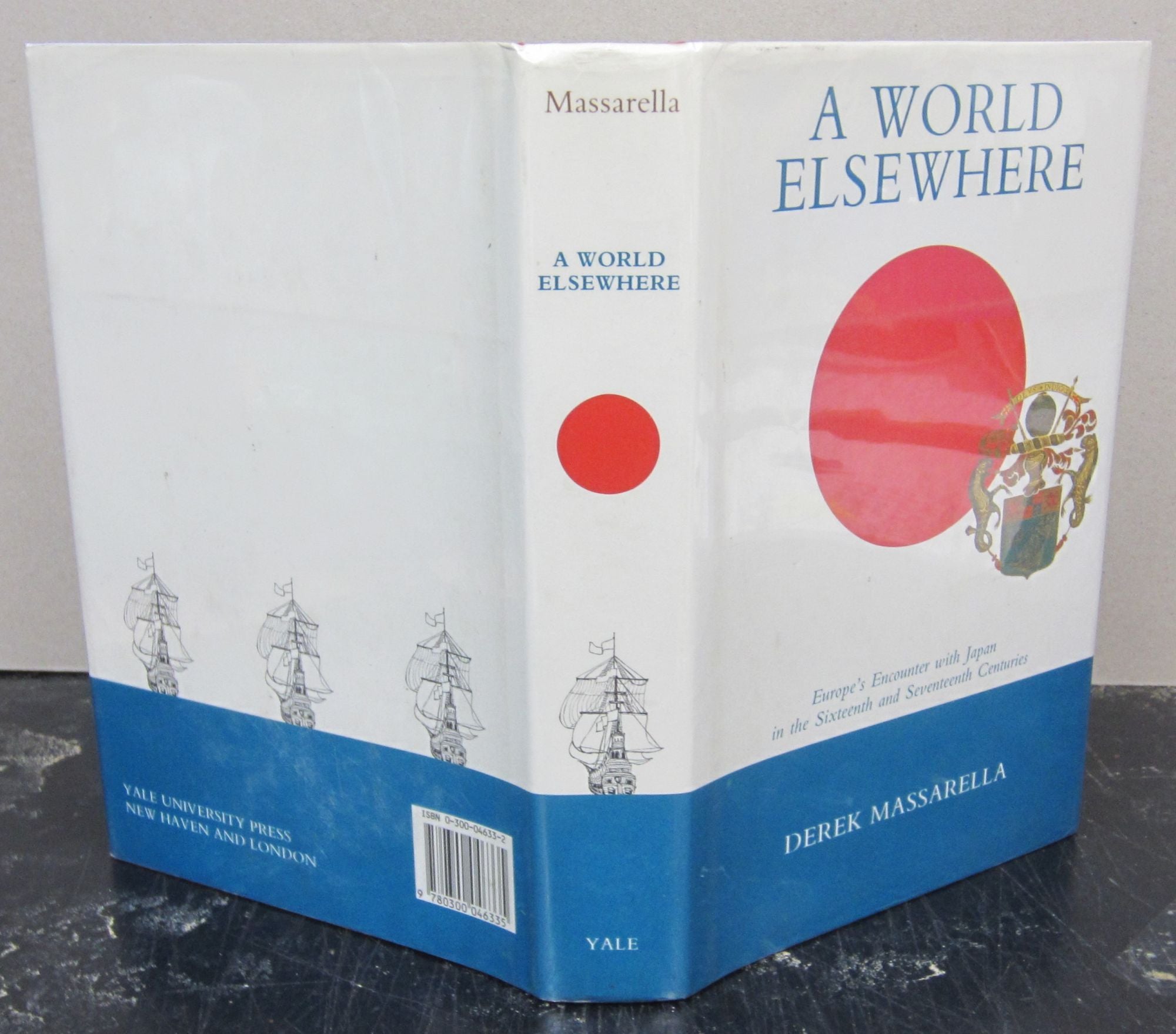 A World Elsewhere; Europe's Encounter With Japan in the 16th and 17th  Century: Europe's Encounter with Japan in the Sixteenth and Seventeenth 