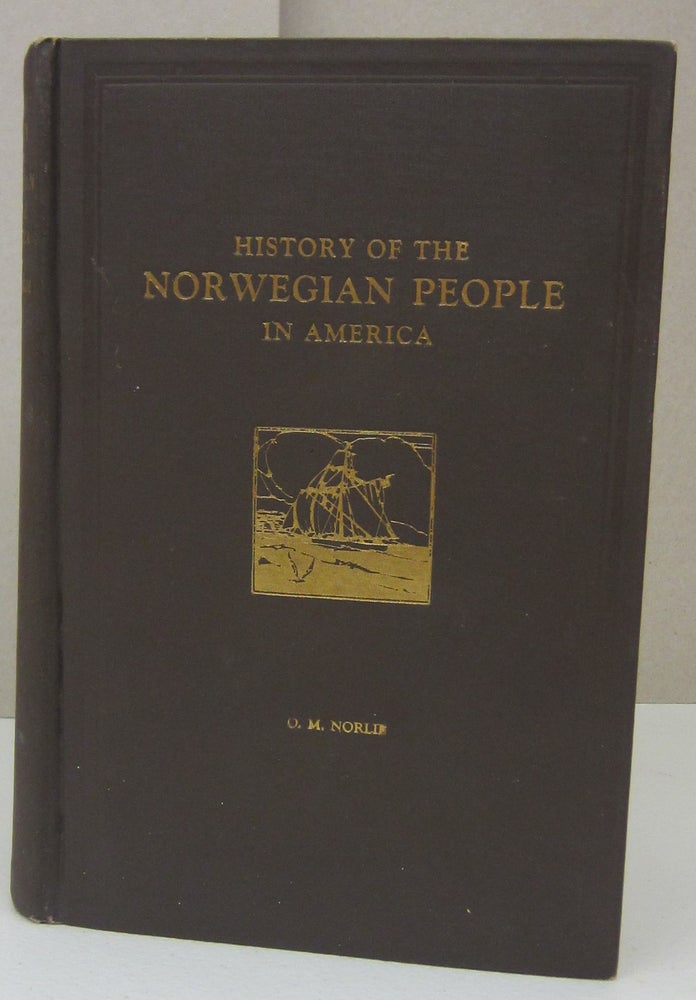 Item #73346 History of the Norwegian People in America. Olaf Morgan Norlie.