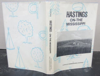 Item #73397 Hastings on the Mississippi. Lucille Hammargren Doffing