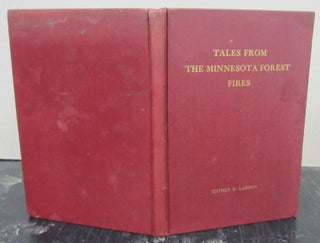 Item #73403 Tales From the Minnesota Forest Fires: A Personal Experience of a Rural School...