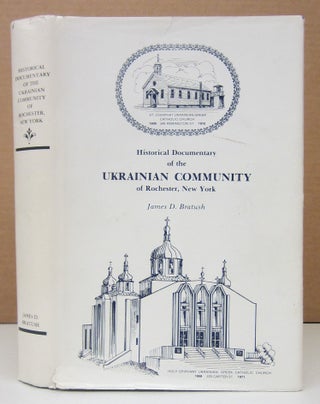 Item #73424 Historical Documentary of the Ukrainian Community of Rochester, New York. James D....