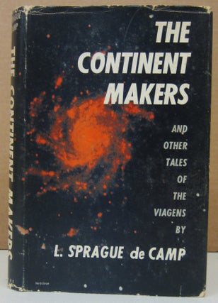 Item #73430 The Continent Makers; and other Tales of the Viagens. L. Sprague de Camp