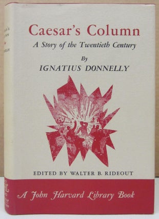 Item #73432 Caesar's Column; A Story of the Twentieth Century. Ignatius Donnelly