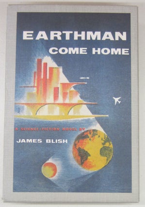 Item #73440 Earthman, Come Home. James Blish