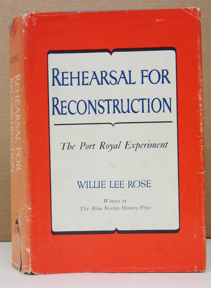 Item #73457 Rehearsal for Reconstruction: The Port Royal Experiment. Willie Lee Rose.