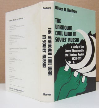 The Unknown Civil War in Soviet Russia; A Study of the Green Movement in the Tambov Region 1920-1921