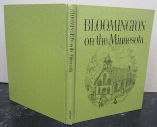 Item #73512 Bloomington on the Minnesota. Judith A. Hendricks