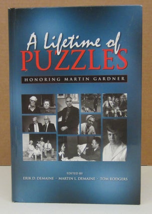Item #73572 A Lifetime of Puzzles : A Collection of Puzzles in Honor of Martin Gardner's 90th...