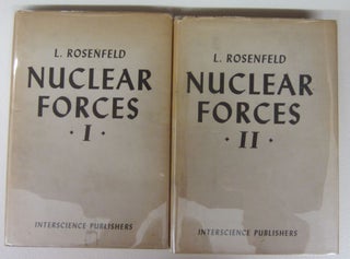 Item #73590 Nuclear Forces Part I and II [two volume set]. Leon Rosenfeld