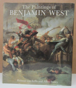 Item #73625 The Paintings of Benjamin West (A Barra Foundation book). Helmut von Erffa, Allen Staley