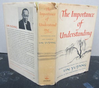 Item #73709 The Importance of Understanding. Lin Yutang