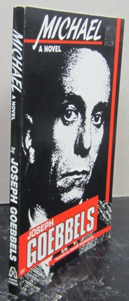 Item #73770 Michael: A Novel. Joseph Goebbels