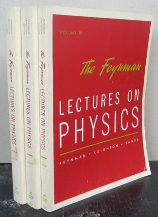 Item #73878 The Feynman Lectures on Physics [3 volume set]. Richard P. Feynman, Robert B....