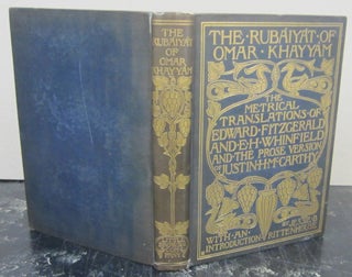 Item #73881 The Rubaiyat of Omar Khayyam Comprising the Metrical Translations. Omar Khayyam,...
