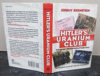 Item #73939 Hitler's Uranium Club: the Secret Recordings at Farm Hall. Jeremy Bernstein