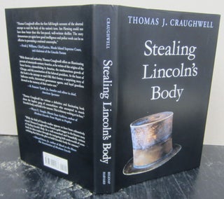 Item #73998 Stealing Lincoln's Body. Thomas J. Craughwell