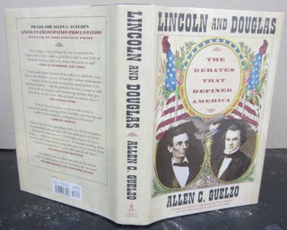 Item #74046 Lincoln and Douglas: The Debates that Defined America. Allen C. Guelzo