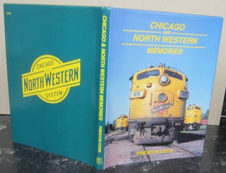 Item #74086 Chicago and North Western Memories 1970-1980. Preston Cook