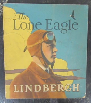 Item #74097 The Lone Eagle: Lindbergh