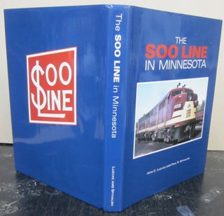 Item #74128 The Soo Line in Minnesota. John C. Luecke, Paul R. Spyhalski