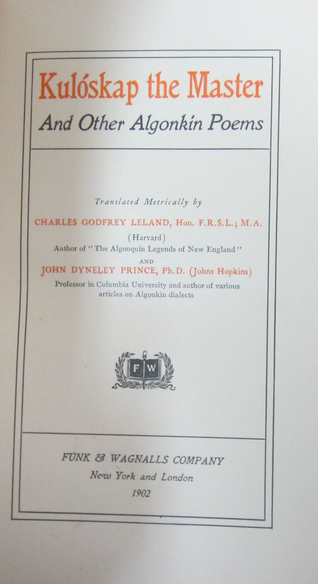 Kuloskap the Master and Other Algonkin Poems | Charles Godfrey Leland ...
