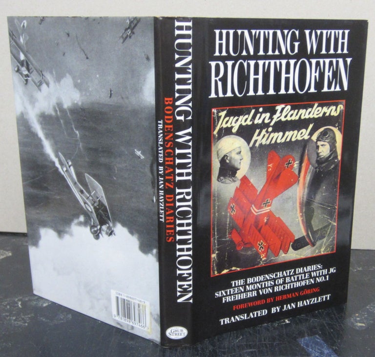 Item #74194 Hunting With Richthofen: The Bodenschatz Diaries: Sixteen Months of Battle With Jg Freiherr Von Richthofen No. 1. Karl Bodenschatz.