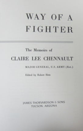 Way of a Fighter; The Memoirs of Claire Lee Chennault