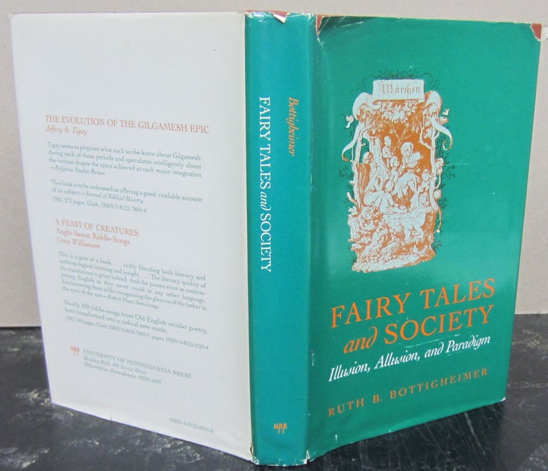 Item #74204 Fairy Tales and Society: Illusion, Allusion, and Paradigm. Ruth B. Bottigheimer.