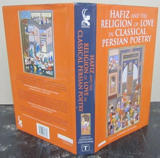 Item #74210 Hafiz and the Religion of Love in Classical Persian Poetry (International Library of...