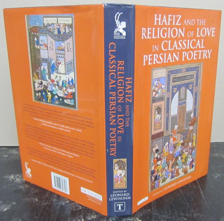 Item #74210 Hafiz and the Religion of Love in Classical Persian Poetry (International Library of Iranian Studies); Iran and the Persianate World. Leonard Lewisohn, Dr.