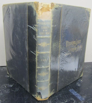 Item #74246 Regimental Losses in The American Civil War 1861-1865; A Treatise on the Extent and...