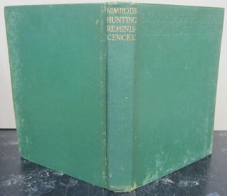 Item #74251 Nimrod's Hunting Reminiscences; Comprising Memoirs of Masters of Hounds, Notices of...