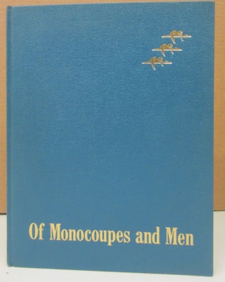 Item #74261 Of Monocoupes and Men: The Don Luscombe, Clayton Folkerts Story. John W. Underwood