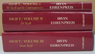 Item #74270 Swift: The Man, His Works, and thhe Age [3 volume set complete]. Irvin Ehrenpreis