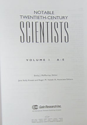 Notable Twentieth-Century Scientists [4 volume set].